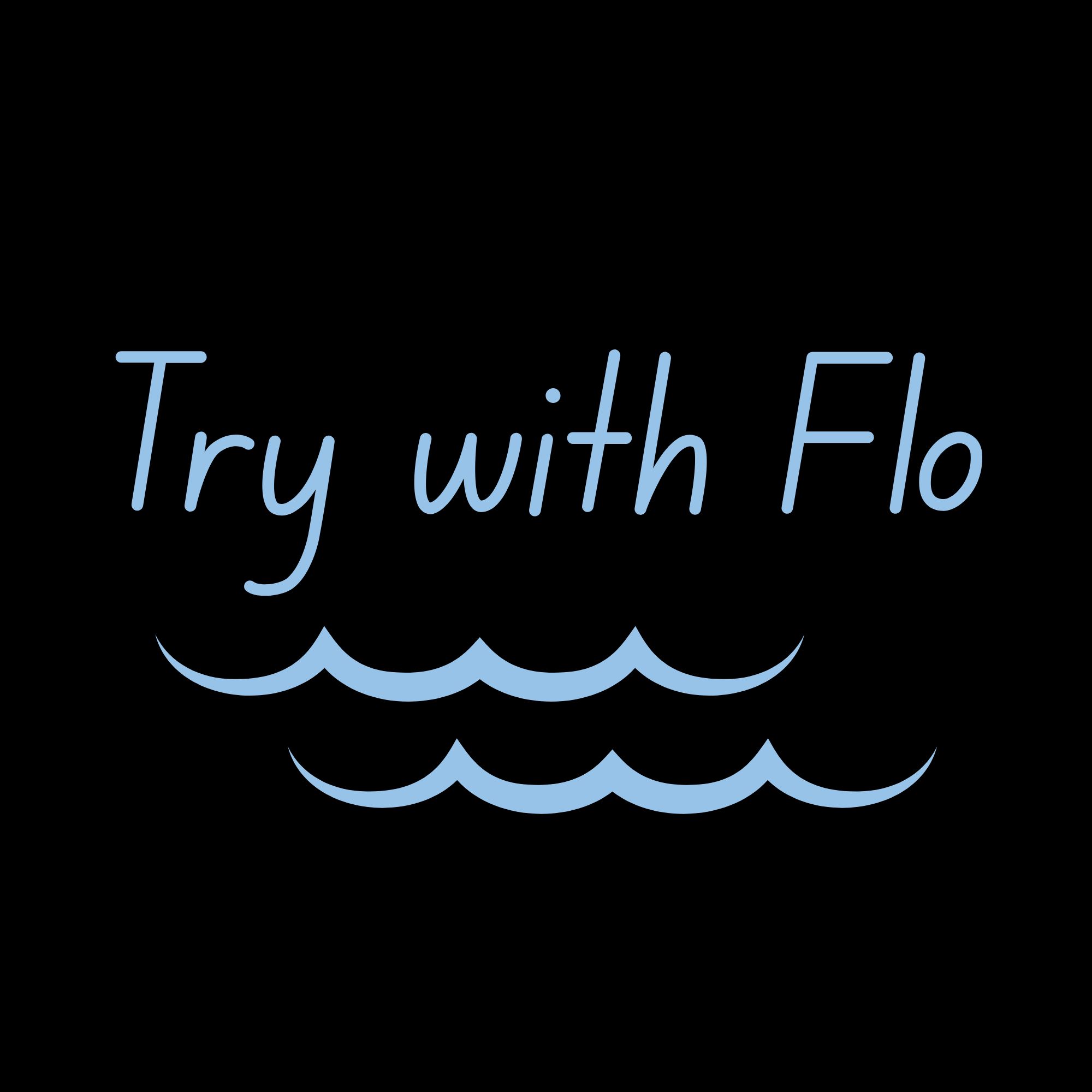 Try it with Flo